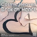 Cosmic Heaven - Broken Heart Ikerya Project Remix