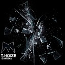 T Noize - Bam Bam Original Mix