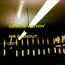 Mr Signout - One Love One Heart Original Mix
