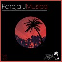 Pareja J - Musica Original Mix