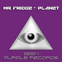 Mr Fridge - Planet Original Mix