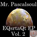 Mr PascalSoul - That Type Soul EQsrtaQt Mix