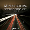 Mundo Celebris - Double Presence Original Mix