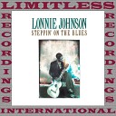 Lonnie Johnson - Have To Change Keys To Play These Blues
