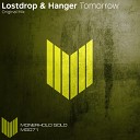 Lostdrop Hanger - Tomorrow Original Mix