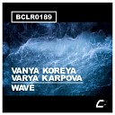 Vanya Koreya Varya Karpova - Wave Original Mix