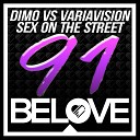 Dimo Variavision - Sex On The Street Original Mix
