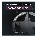 DJ 100 Project - Way of Life Original Mix