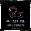 Miche Mirzinho - La Manera Que Veo Marin Mellindo Remix