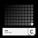 ADR - Acid Riot Radio Edit