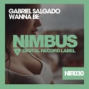 Gabriel Salgado - Wanna Be Dub Mix