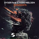 Dyser feat C Todd Nielsen - Runaways Sergio Mauri Dyson Kellerman Mix