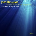 Tim Delux ft Sam Obernik - It Just Won t Do Radio Edit