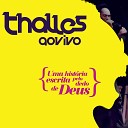 Thalles Roberto feat Andr Valad o - Deus Me Ama Ao Vivo