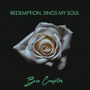 Ben Compton - Redemption Sings My Soul
