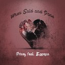Pricey feat Essosa - When Said and Done