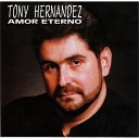 Tony Hernandez - Amor Eterno
