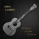 Tony Gamble - All My Love