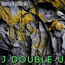 J Double U - Head First UDOU Mix