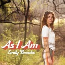 Emily Brooks - As I Am