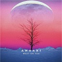 ANAAKI - Wait on You