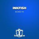 Inkfish - Life Original Mix