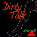 Dirty Talk - Played A Live