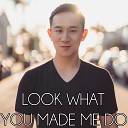 Jason Chen joseph vincent - Look What You Made Me Do