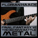Florian Haack - The Decisive Battle Battle theme from Final Fantasy VI Metal…