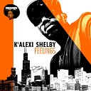 K Alexi Shelby - Feelings Remix TonicD vine Sa