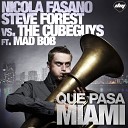 Nicola Fasano Steve Forest The Cube Guys feat Mad… - Que Pasa Miami Miami Rockets Mix Nicola Fasano Steve Forest Vs The Cube…