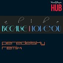 al l bo - Because I Love You Peredelsky Remix