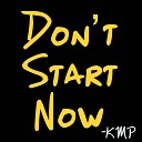 KMP - Don t Start Now Originally Performed by Dua Lipa Karaoke…