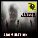 Jazza - Abomination Original Mix