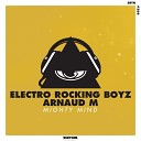 Electro Rocking Boyz Arnaud M - Mighty Mind Original Mix