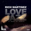 Rich Martinez - Love Jazz Original Mix
