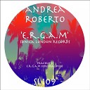 Andrea Roberto - E R G A M Original Mix