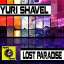 Yuri Shavel - Lost Paradise Original Mix