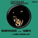 Braintweakerz - Sadness Original Mix