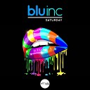 Blu Inc - Saturday Original Mix