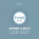 Gammer Becci - Look Back Original Mix
