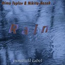 Dima Teplov Nikita Kozak - Rain Original Mix