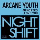 Arcane Youth - Love You Original Mix