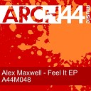 Alex Maxwell - Feel It Original Mix