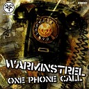 Warminstrel - One Phone Call Original Mix