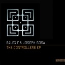 Balex F Joseph Sosa - The Controllers Original Mix