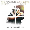 Near Van Noxwell - Never Give Up Fly Away Original Mix