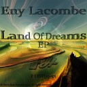 Eny Lacombe - Dreams Original Mix