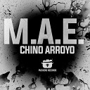 Chino Arroyo - M A E Original Mix