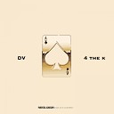 DVXY - 4 the K